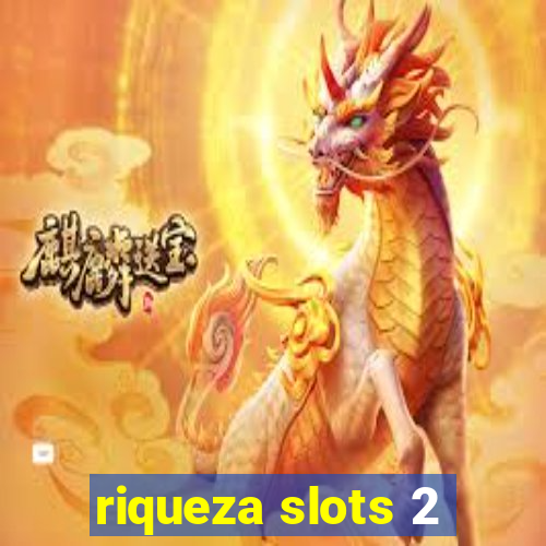 riqueza slots 2